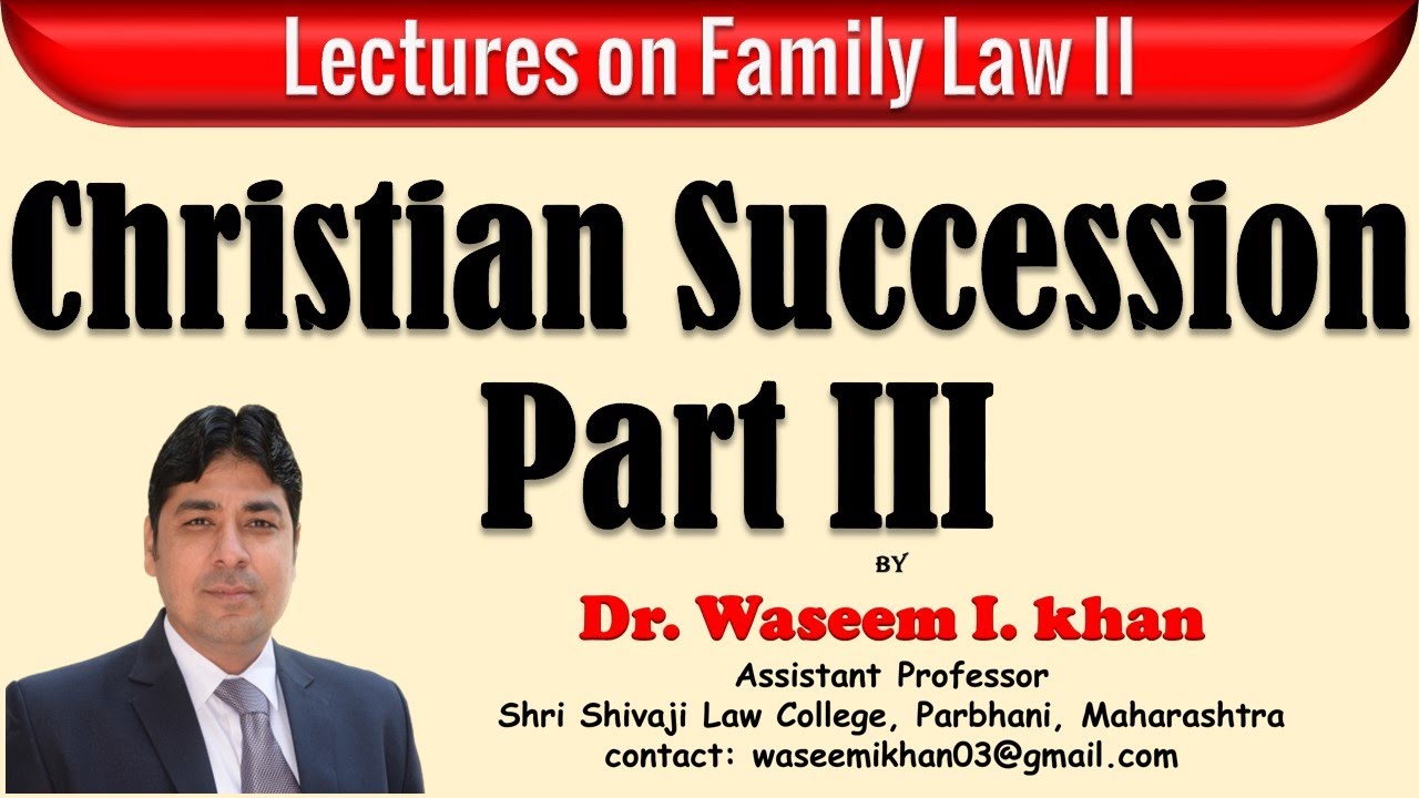 Christian Succession Part III | Succession other than Parsis | Lectures on Family Law.