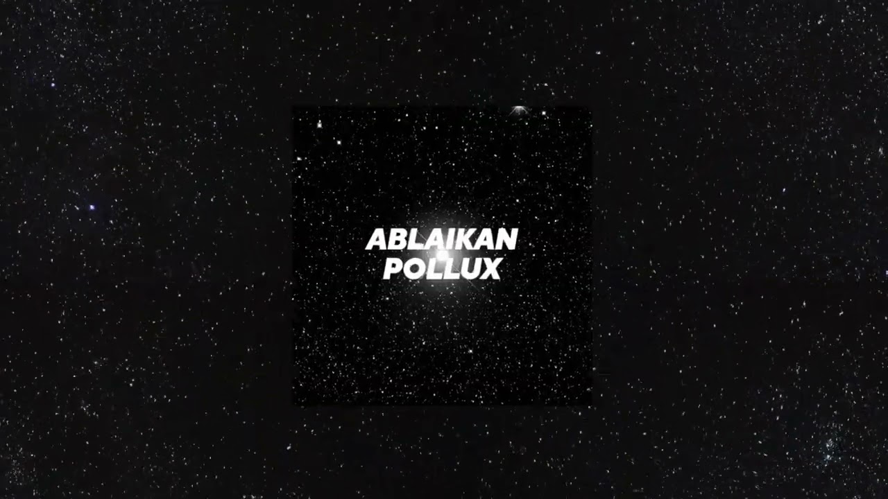 Ablaikan - Pollux (Original Mix)