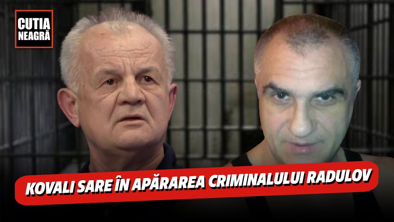 Kovali sare în apărarea criminalului Radulov: A fost condamnat pentru 2 omoruri, nu 10