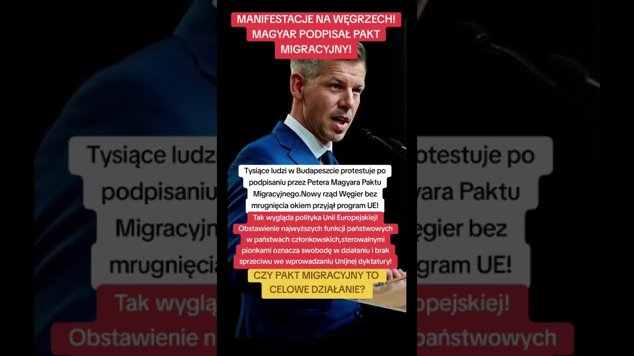MANIFESTACJE NA WĘGRZECH! MAGYAR PODPISAŁ PAKT MIGRACYJNY!