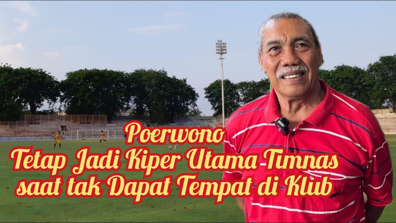 POERWONO TETAP JADI KIPER UTAMA TIMNAS SAAT TAK DAPAT TEMPAT DI KLUB
