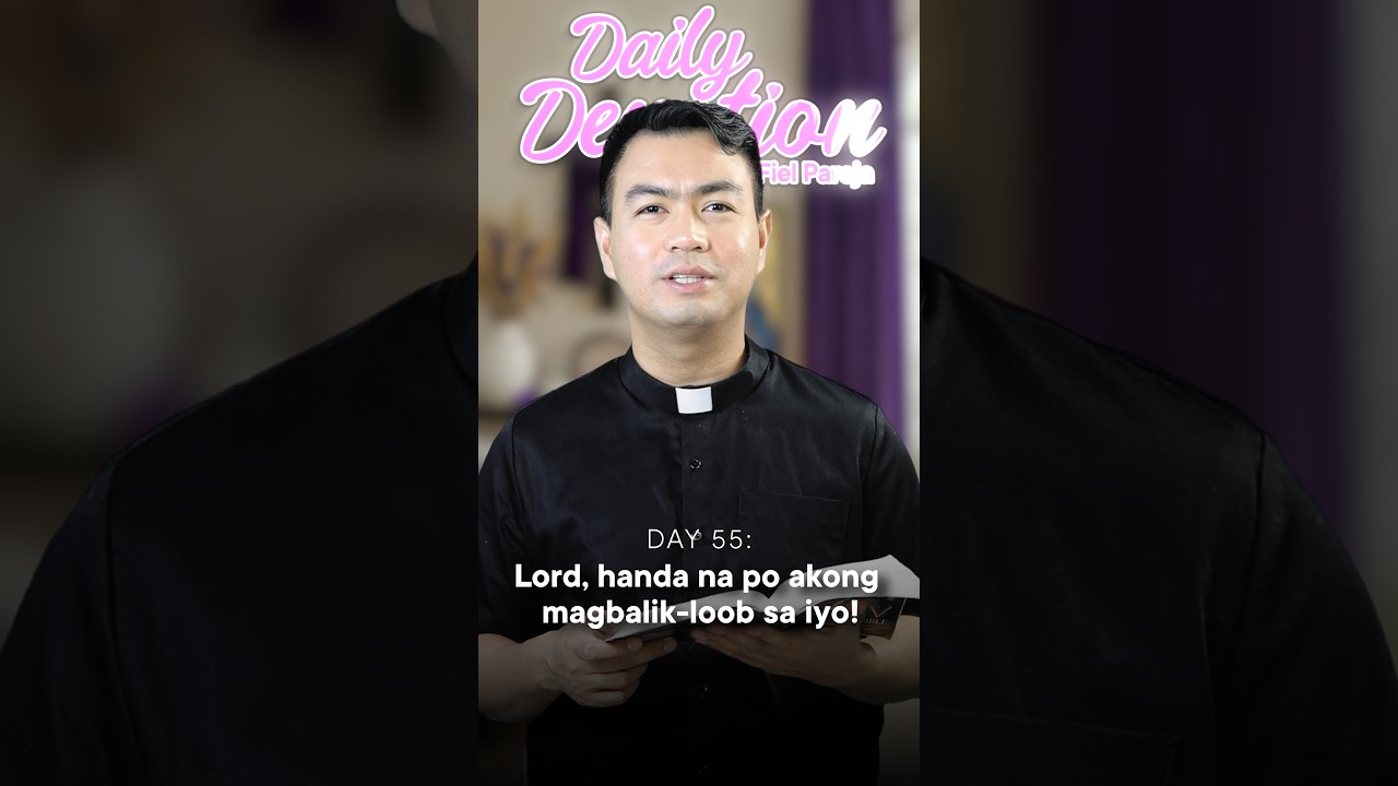 DAY 55: Daily Devotion with Fr. Fiel Pareja | Season 6
