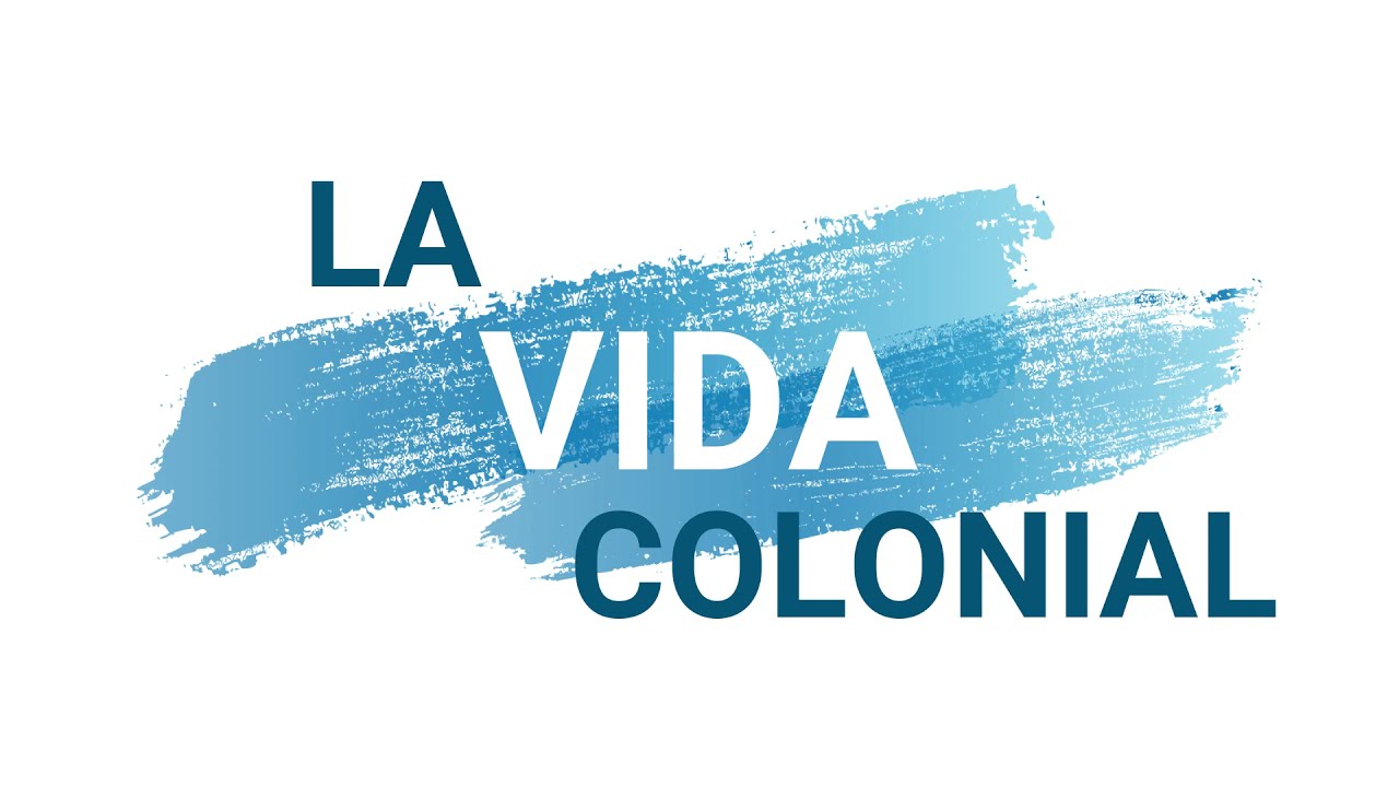 La vida colonial - canci&oacute;n