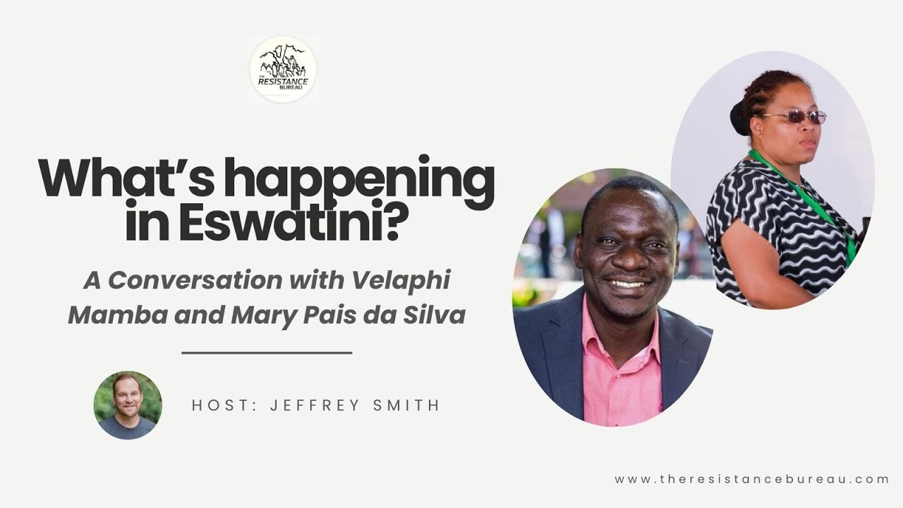 Velaphi Mamba and Mary Pais on What’s Happening in #Eswatini