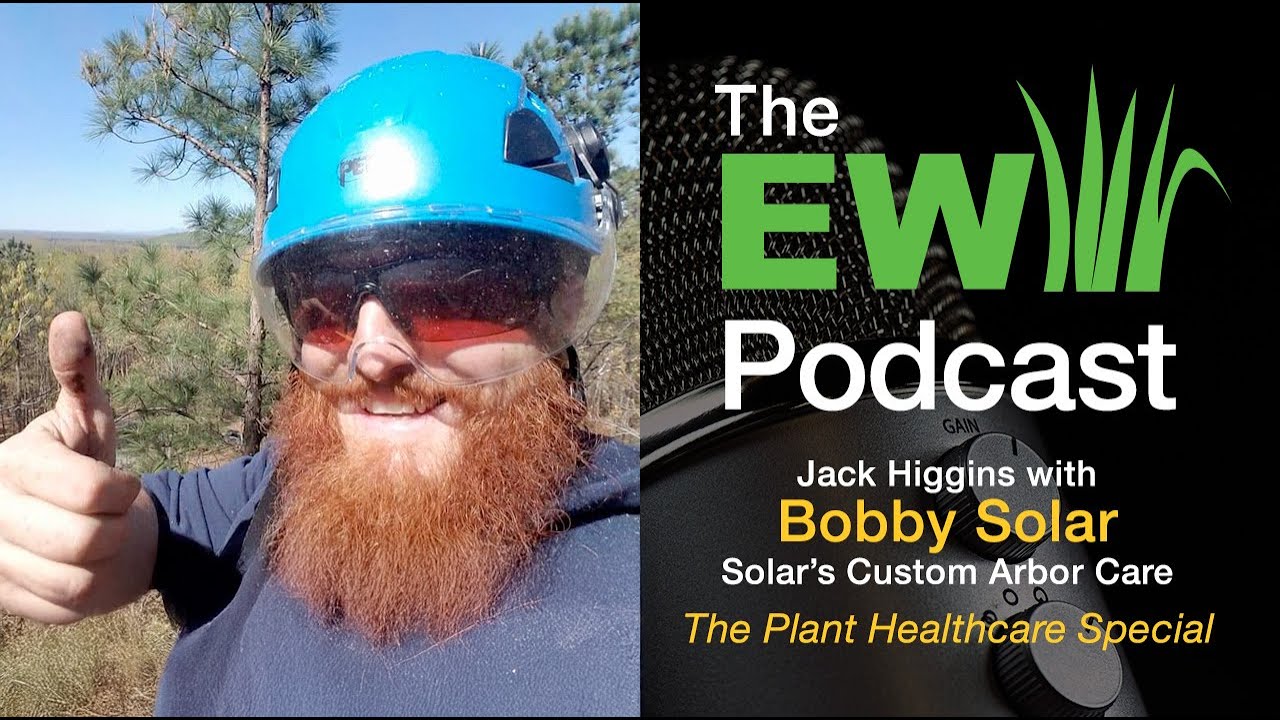 The EW Podcast - Jack Higgins with Bobby Solar - The Plant Healthcare Special