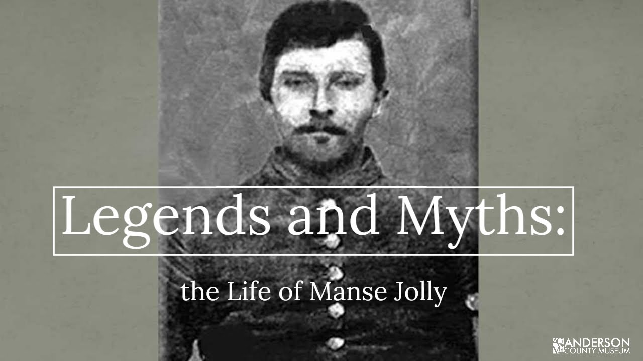 Legends and Myths: the Life of Manse Jolly