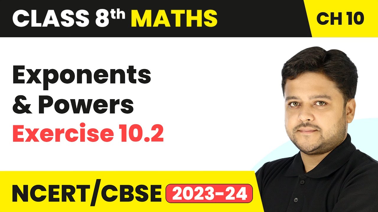 Exponents and Powers - Exercise 10.2 | Class 8 Maths Chapter 10 | CBSE