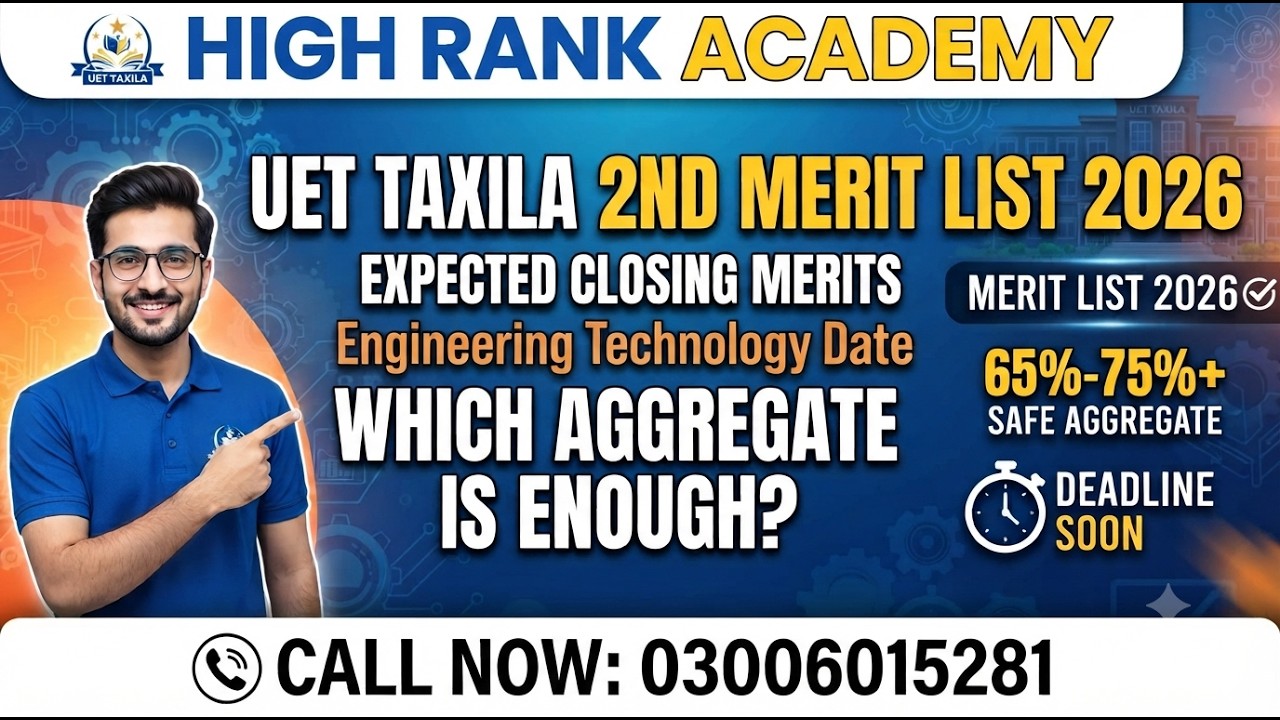 UET Taxila 2nd Merit List 2026 Is Out! Expected Closing Merits Revealed