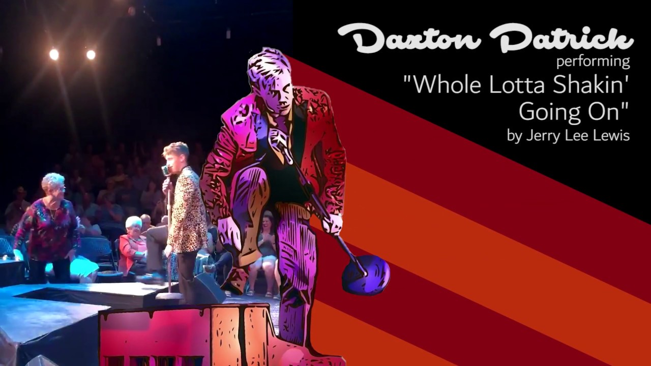 Jerry Lee Lewis (Daxton Patrick) performing Whole Lotta Shakin Goin On