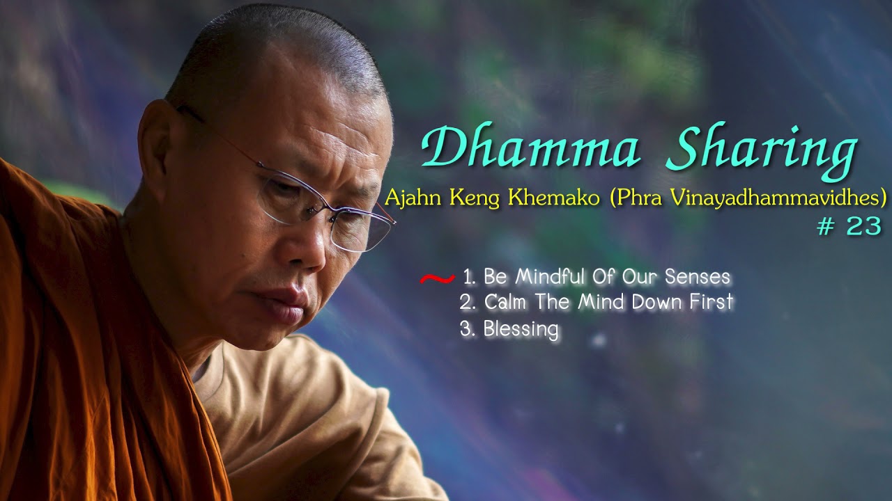 Ajahn Keng Khemeko: Dhamma Sharing Vol.023
