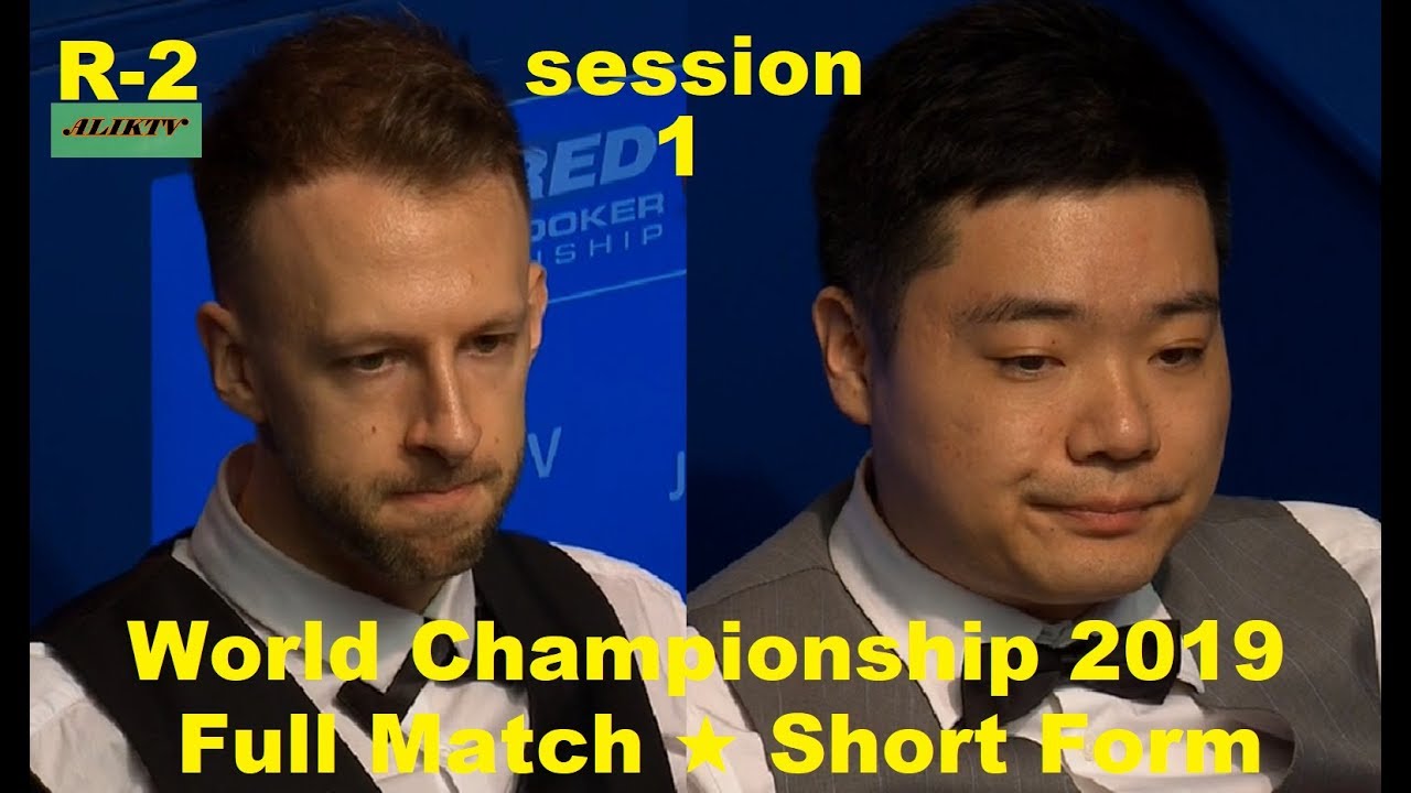 Judd Trump vs Ding Junhui ᴴᴰ S W C 2019 ( Full Match ★ Short Form ) session-1