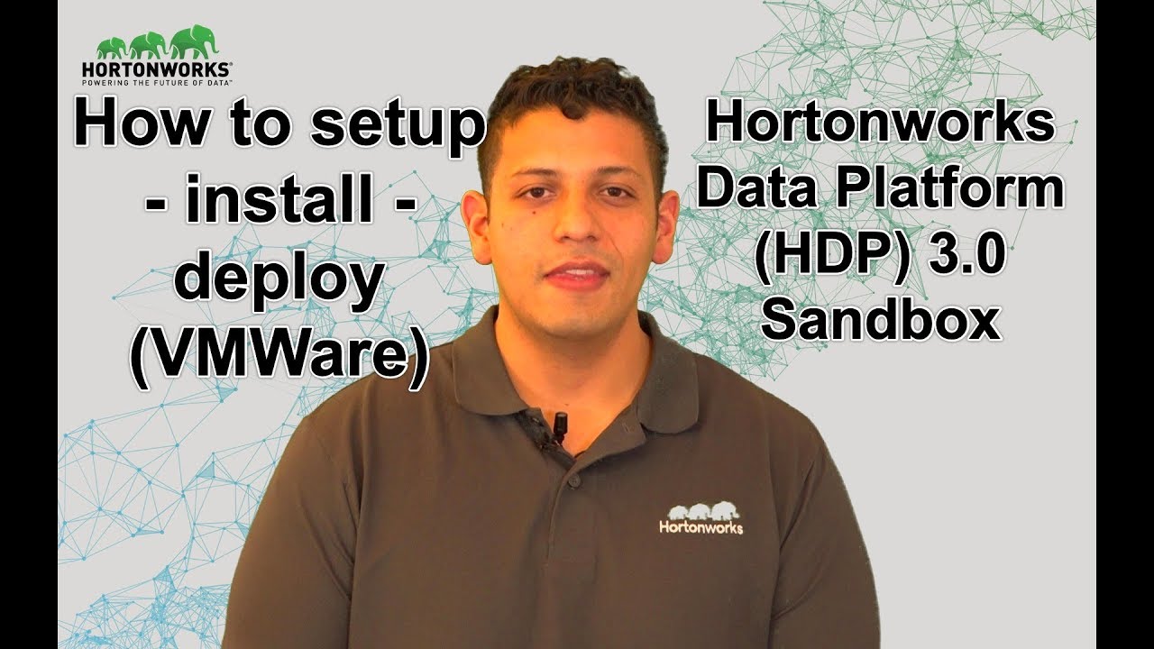 Hortonworks Sandbox: Setup | Install | Deploy HDP 3.0 Sandbox using VMWare on macOS (2018)