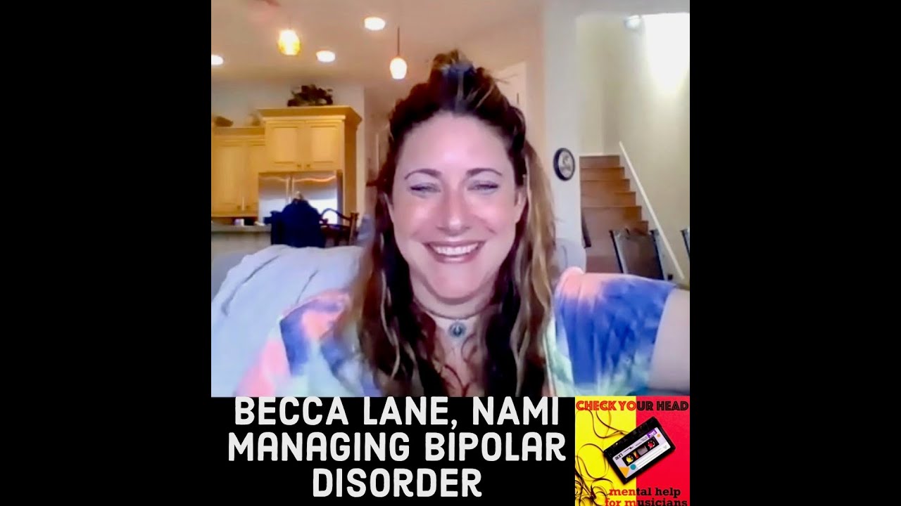 BECCA LANE, NAMI // Bipolar Disorder: Therapies & Treatment // CHECK YOUR HEAD Podcast