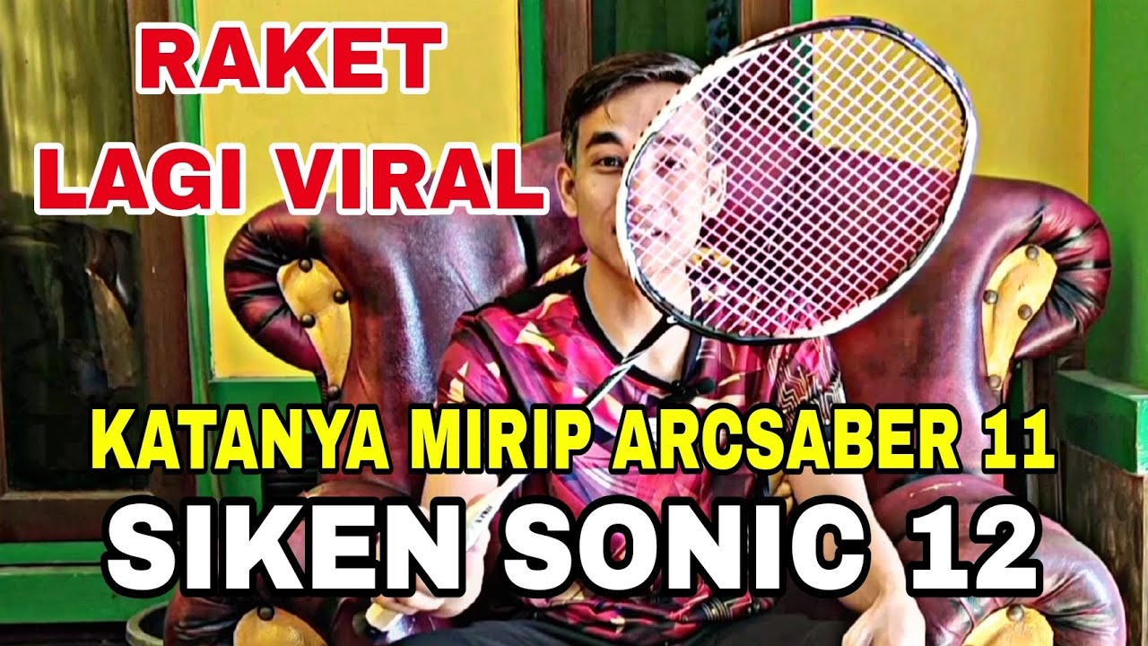 REVIEW RAKET SIKEN SONIC 12|| Gara Gara Viral di Mensos