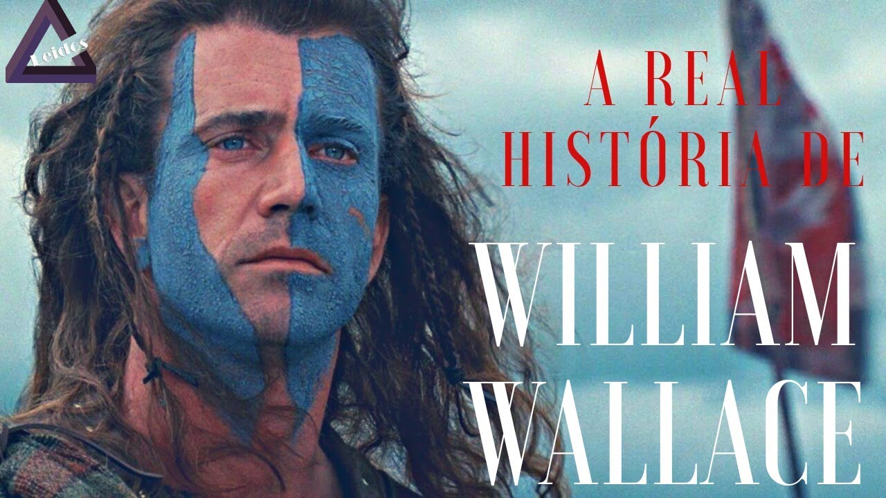 A REAL HISTÓRIA DE WILLIAN WALLACE | CORAÇÃO VALENTE