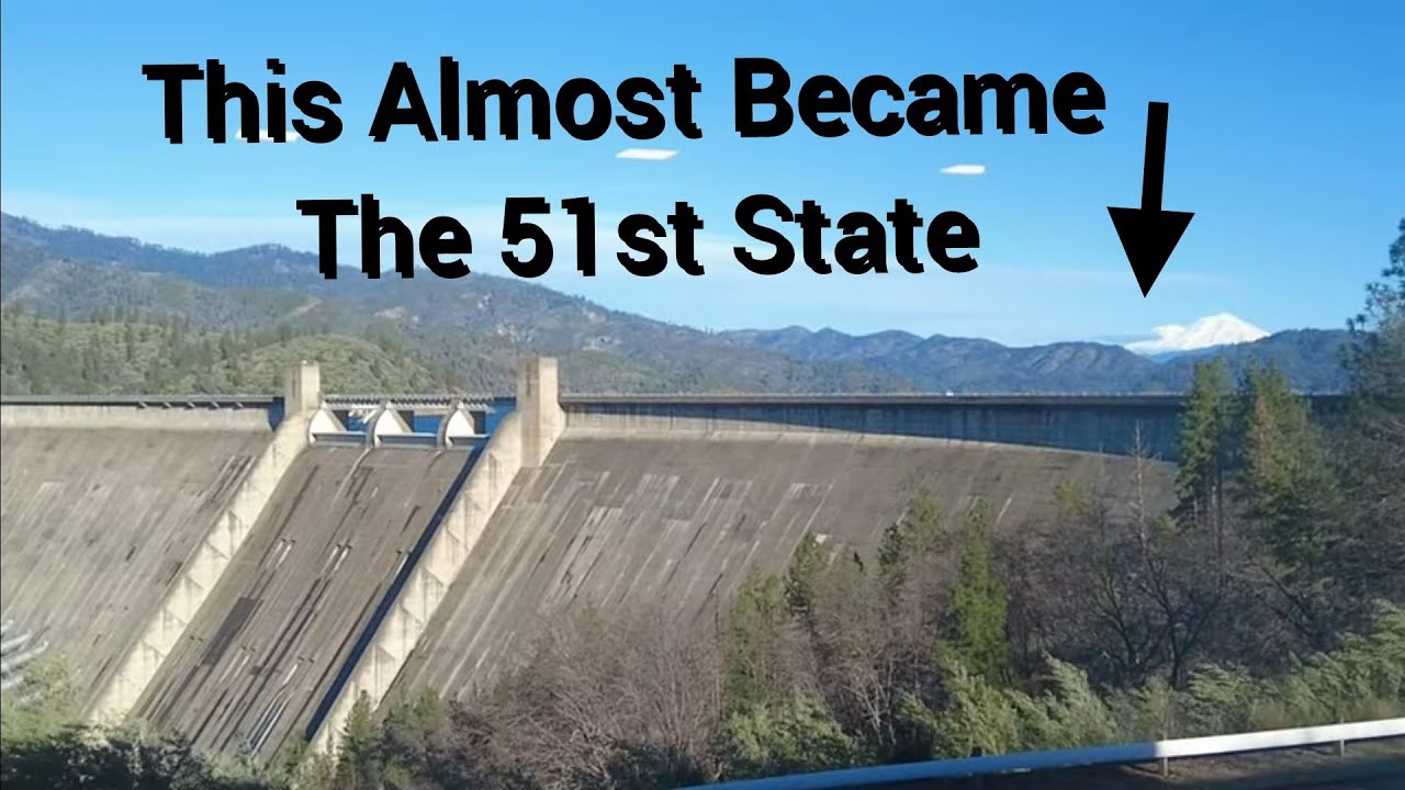 Northern California Gold Rush - The 51st State Of Jefferson That Never Was & Shasta Gravity Dam