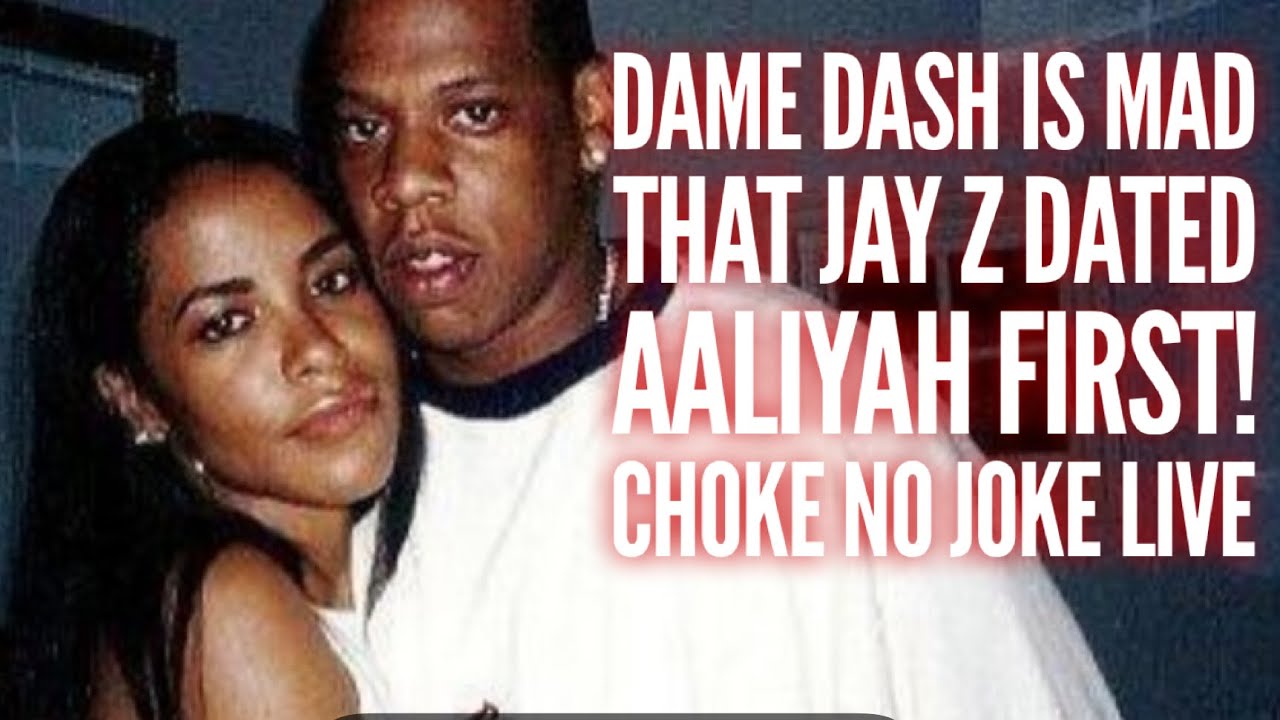 DAME DASH IS MAD THAT JAY-Z HAD AALIYAH FIRST! - CHOKE NO JOKE LIVE