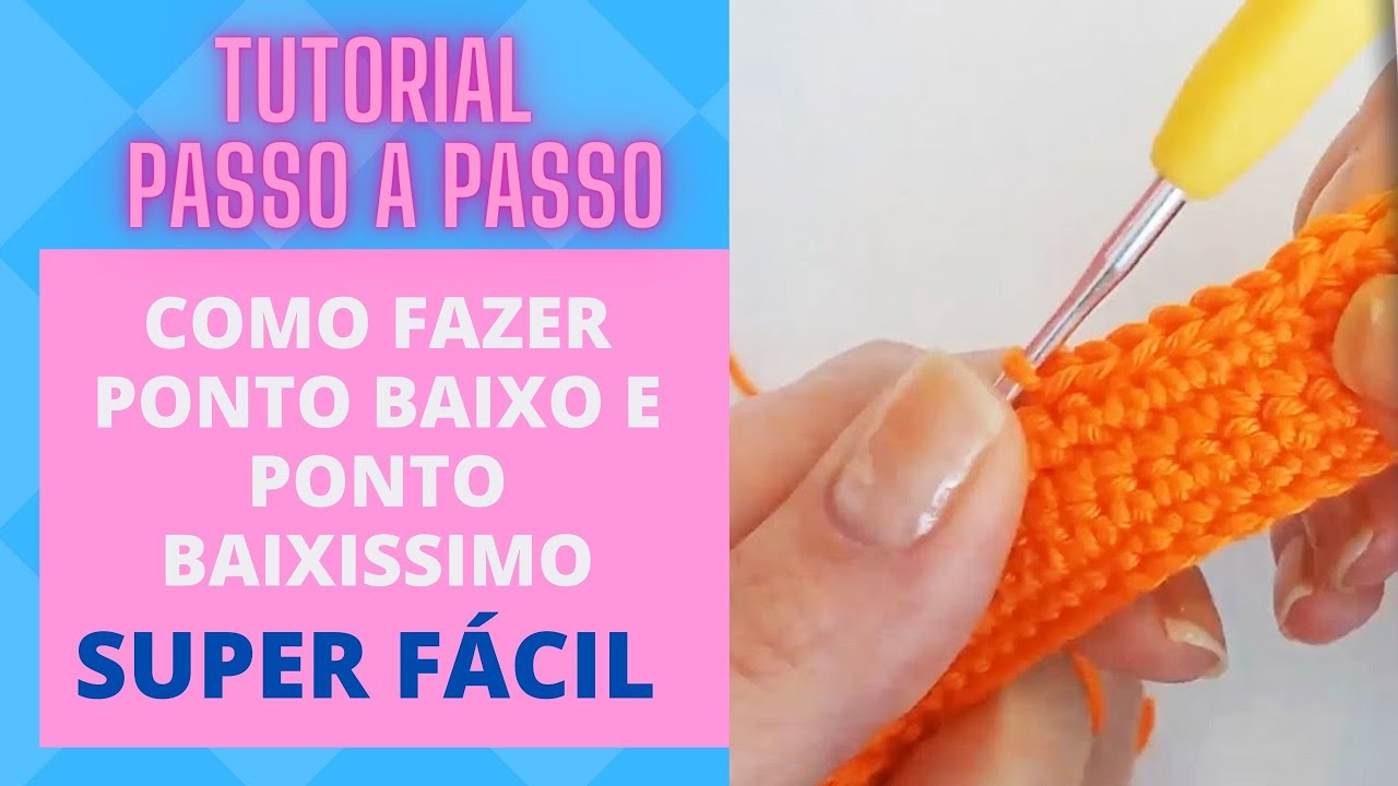 COMO FAZER PONTO BAIXO EM CROCHÊ