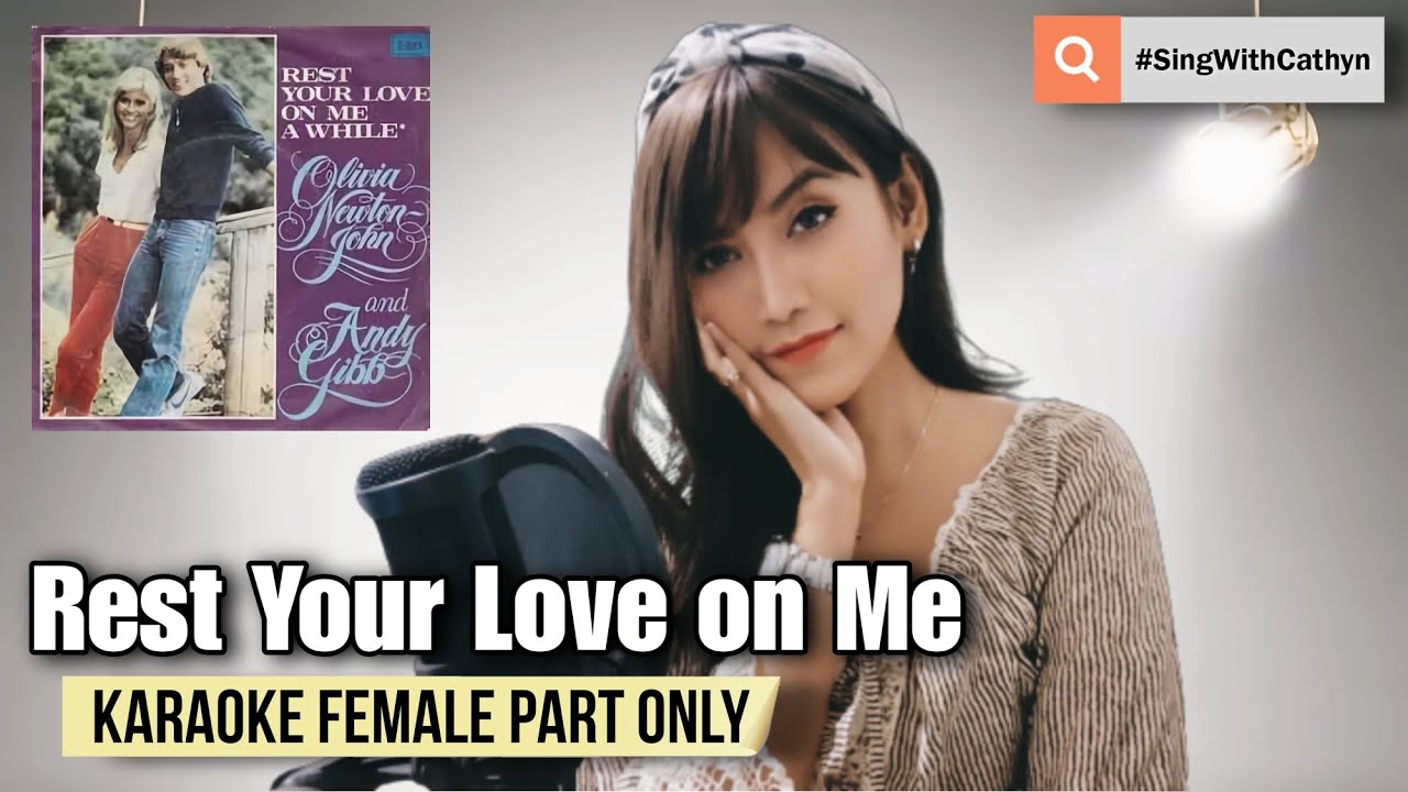Rest Your Love on Me - Andy Gibb, Olivia Newton-John (Karaoke Female Part Only)