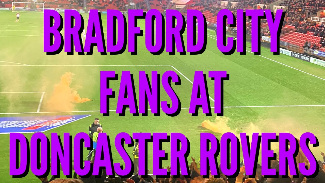 BRADFORD CITY FANS AT DONCASTER ROVERS (23/24)