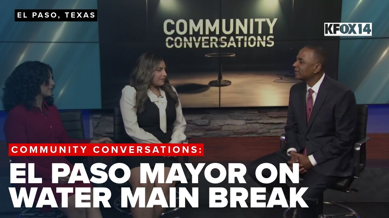 Community Conversations: El Paso mayor addresses water main break, utility rates, & goals