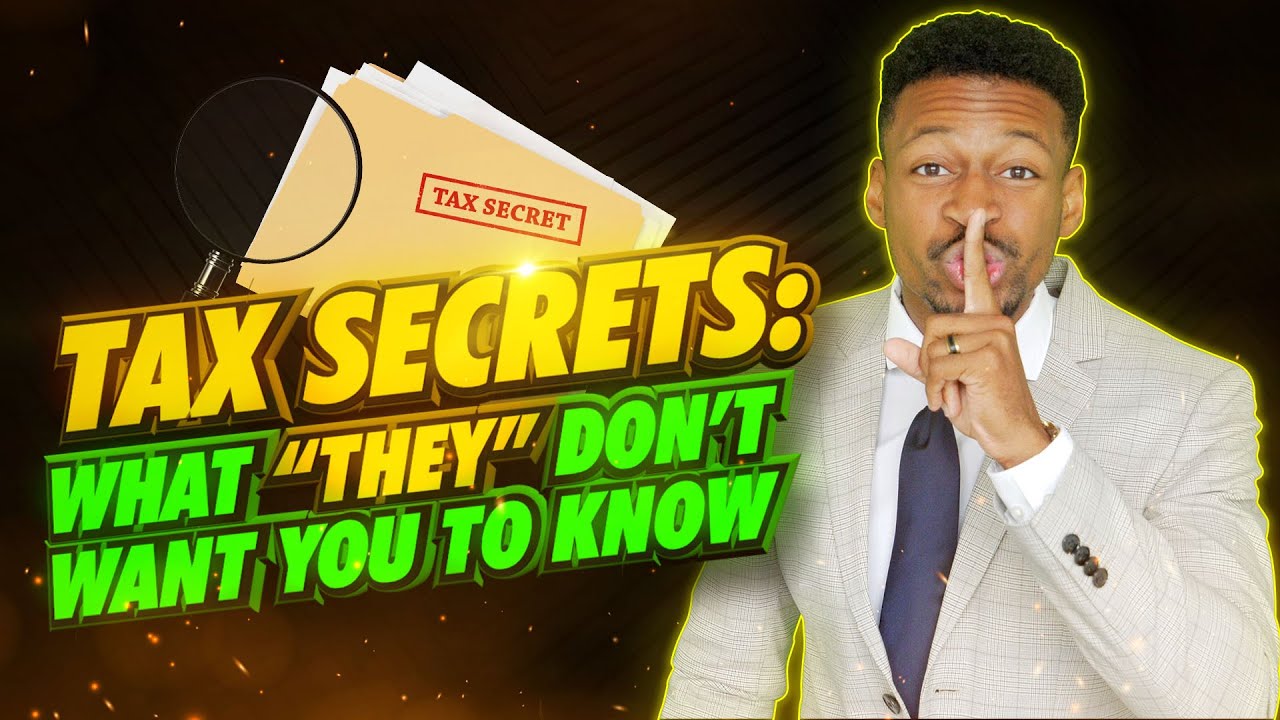 Tax Secrets: What &ldquo;They