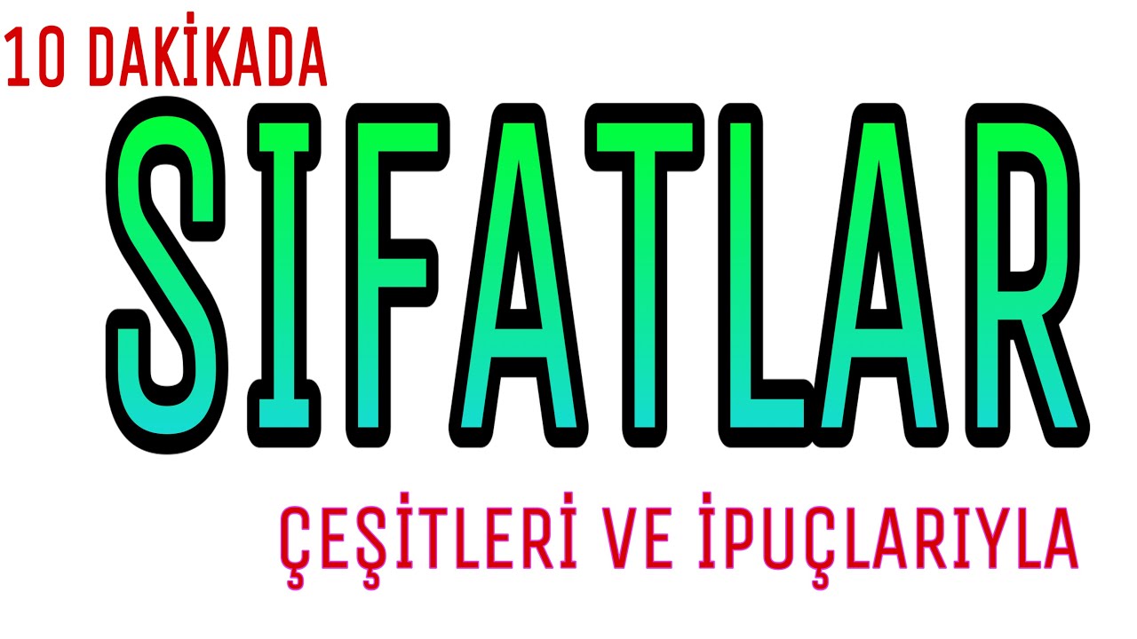 SIFATLAR (ÖNADLAR)