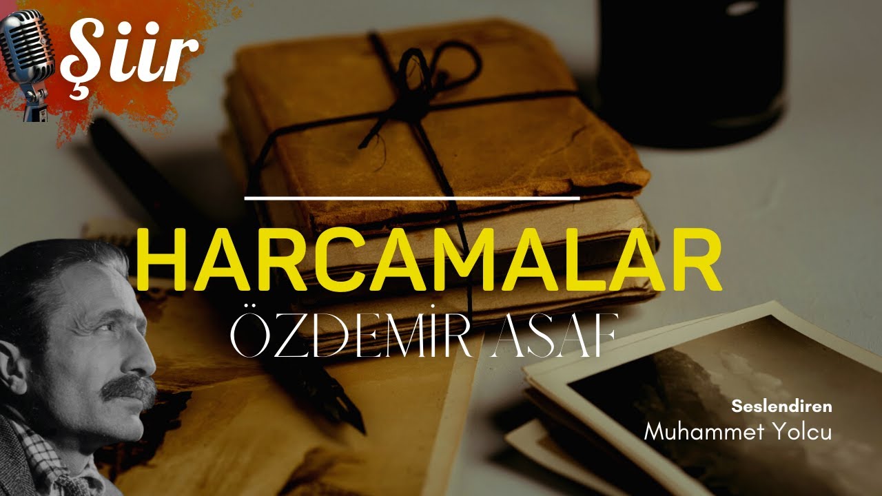 &Ouml;ZDEMİR ASAF | HARCAMALAR (ŞİİR)