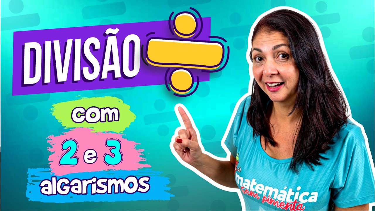 APRENDA AGORA DIVISÃO com 2 e 3 ALGARISMOS na Chave e NUNCA MAIS ERRE! Exercícios