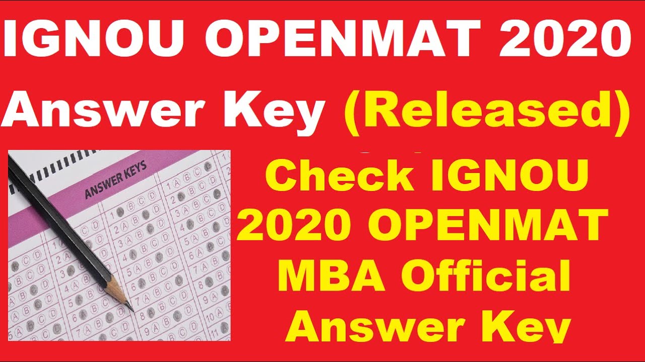 IGNOU OPENMAT 2020 Answer Key (Released) - How to Check Official IGNOU 2020 OPENMAT MBA Answer Key
