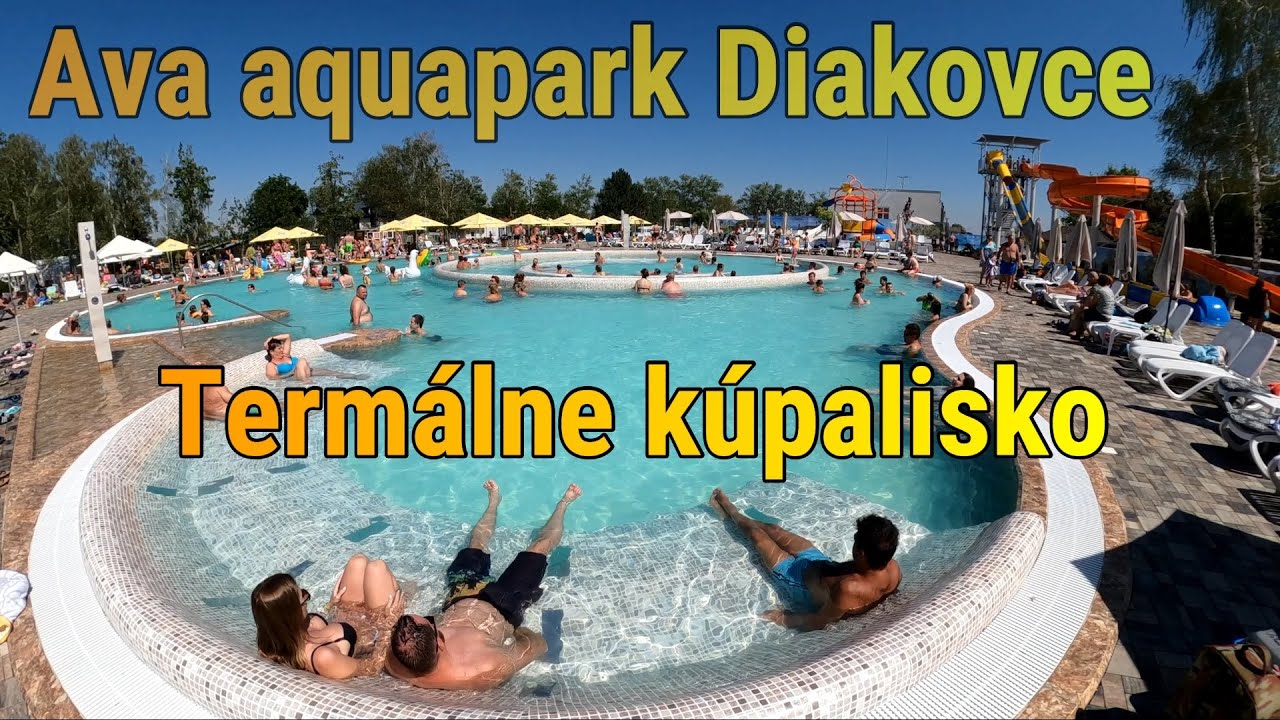 AVA Thermalpark Diakovce  - Termálne kúpalisko