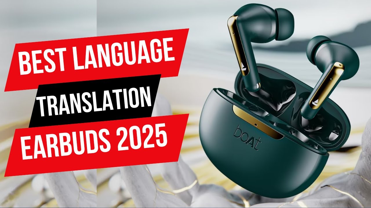 TOP 6 Best Language Translation Earbuds 2025