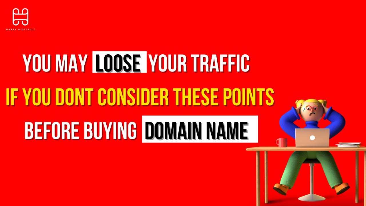 How to choose a Domain Name on considering these 8 points !