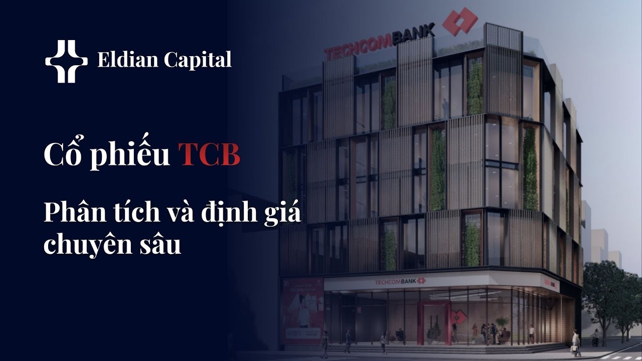 Cổ phiếu TCB - Phân tích & định giá chuyên sâu