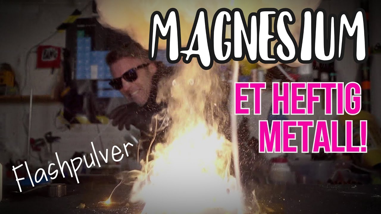 MAGNESIUM - ET HEFTIG METALL // FLASHPULVER