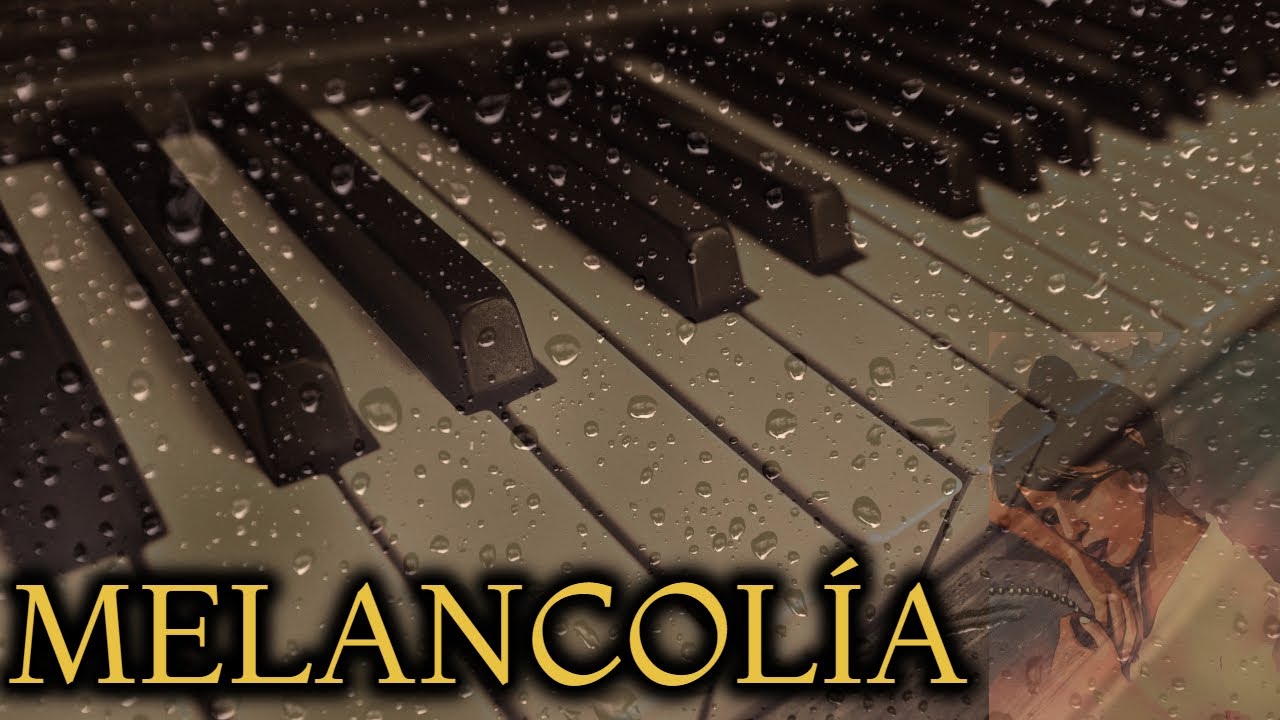 🎹 PIANO MELANCÓLICO | Melodías tristes de nostalgia 💔 | 🎹 Música instrumental con lluvia de fondo 🌧🌧