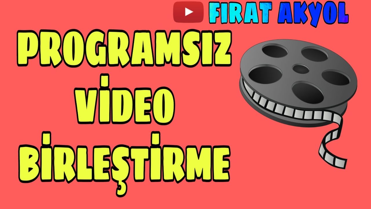 PROGRAMSIZ VİDEO BİRLEŞTİRME WİNDOWS 10