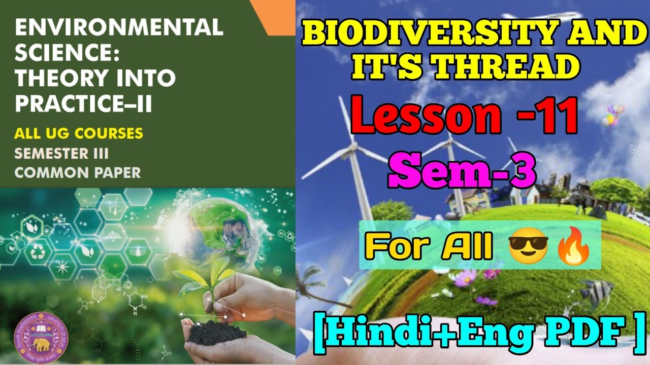 ENVIRONMENTAL SCIENCE: -ll [BIODIVERSITY & IT'S THREAT]  || Lesson-11 Sem-3,4 ||DuSol |Ncweb | IGNOU