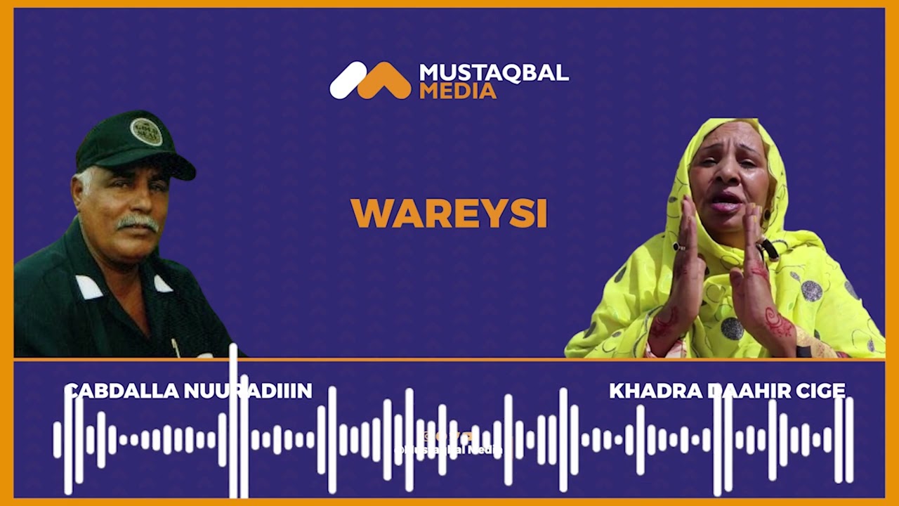 Wareysi uu sanadkii 1976-kii Radio Muqdisho ka qaaday Fanaanadii Khadra Daahir Cige  .
