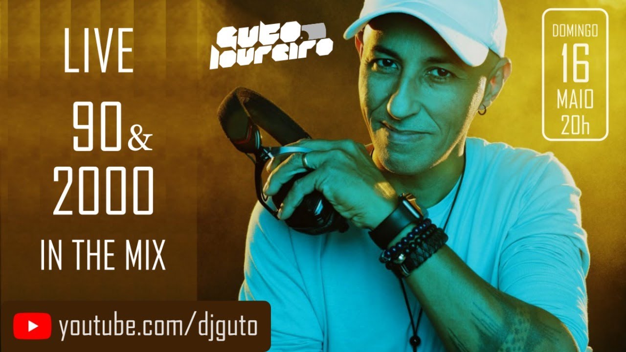 LIVE - GUTO LOUREIRO - MIX 90 & 2000 - RETRO MUSIC #02