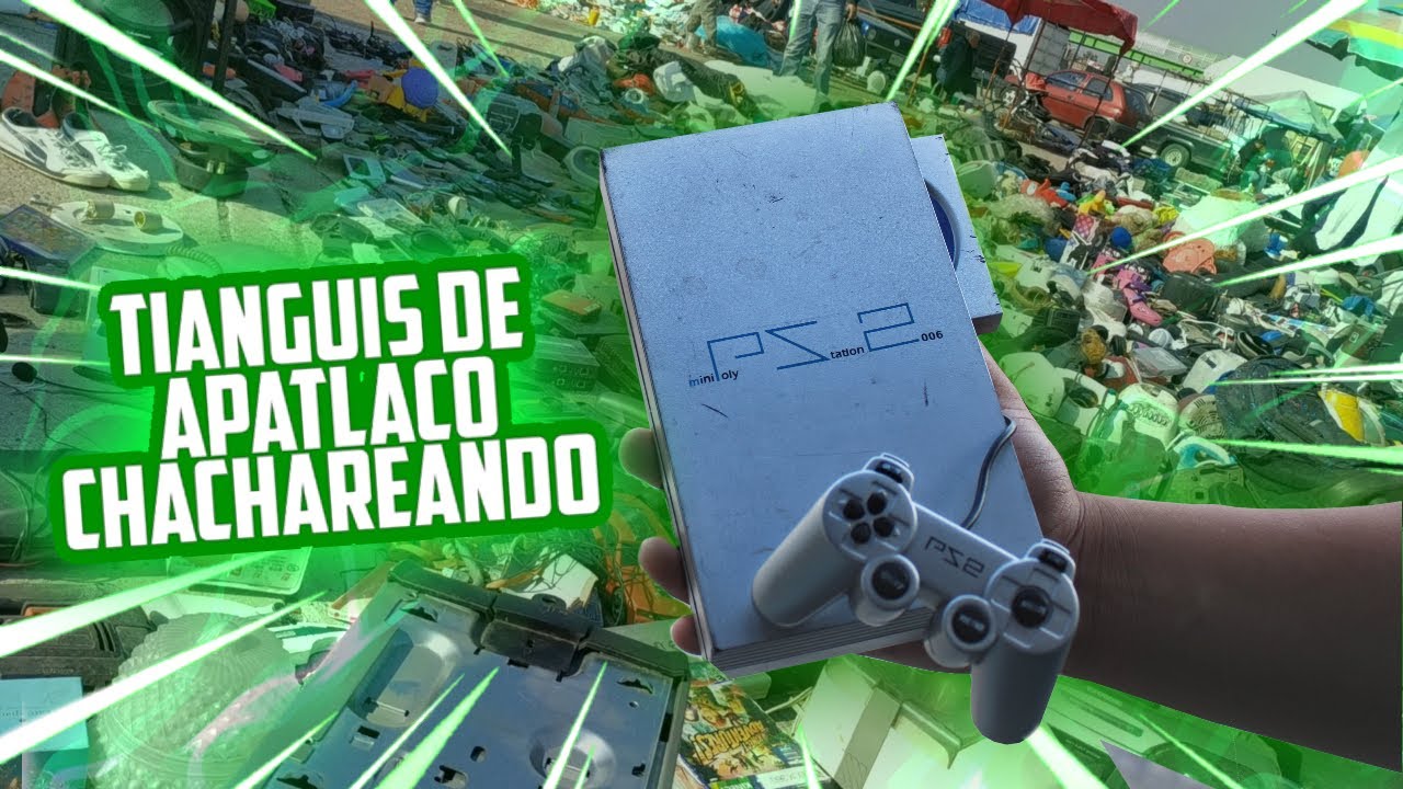 Chachareando en el Tianguis de Apatlaco!! | Buscando consolas baratas en M&eacute;xico $$