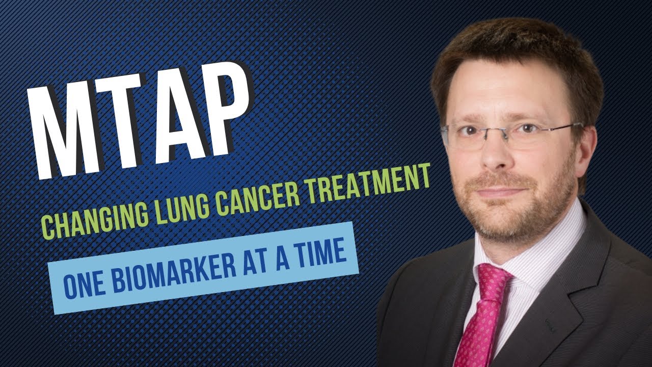 MTAP Deletion Biomarker: Changing Lung Cancer Treatment One Biomarker at a Time