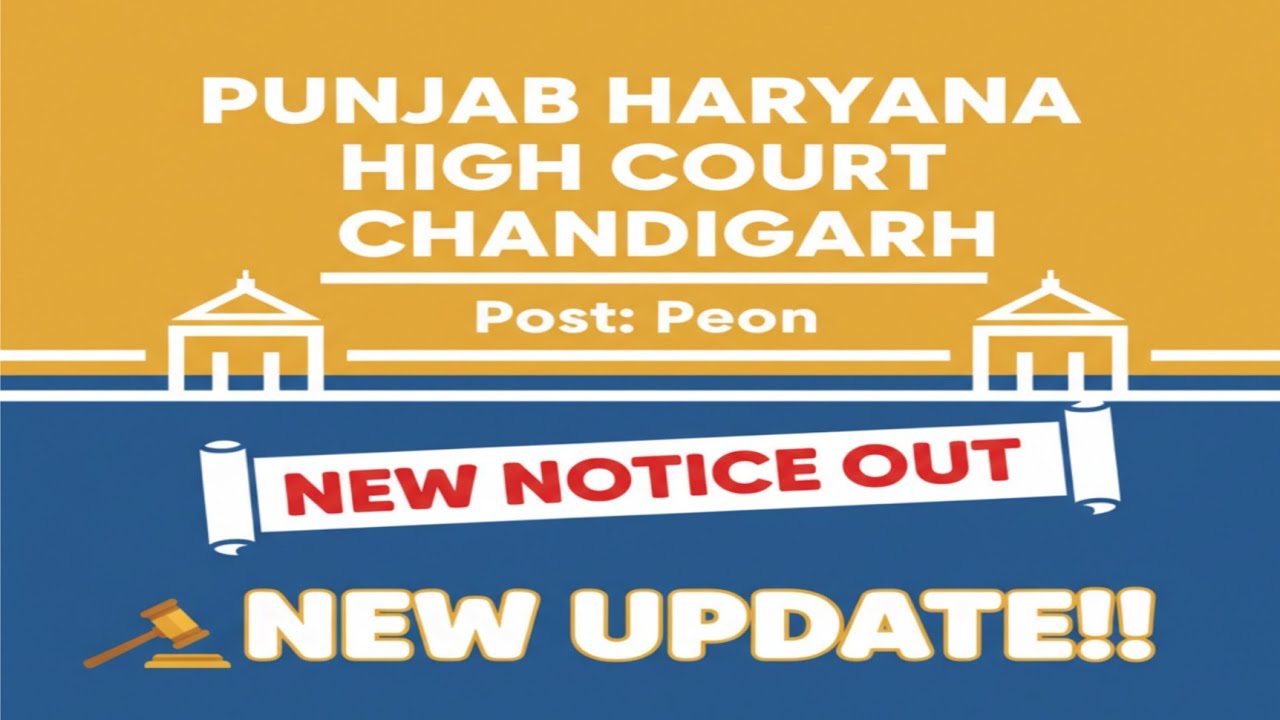 Punjab Haryana High Court Chandigarh Peon New Notice Out, Update