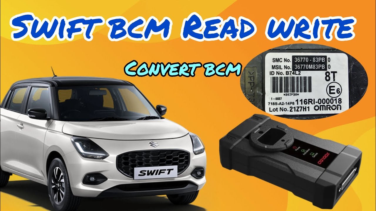 SWIFT ERTIGA 12 TO 16 BCM MCU+EPROM DATA READ WRITE (CONVERT BCM)CG100X SK.9770511994