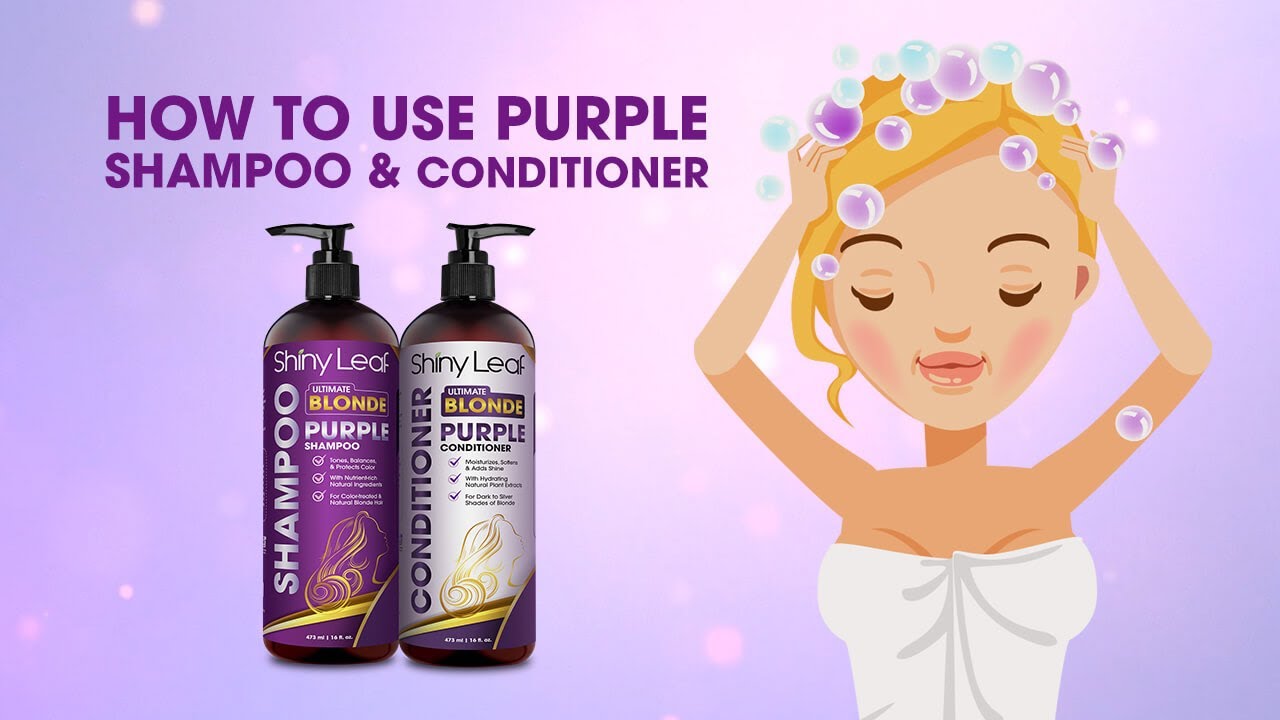 How to Use Purple Shampoo and Conditioner for Blonde Hair | Shiny Leaf