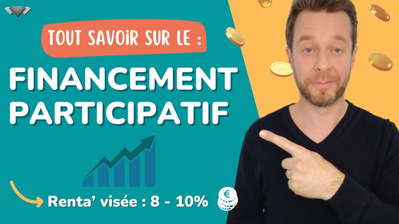 🌞 FINANCEMENT PARTICIPATIF (crowdfunding) : comment ça marche et comment investir ?