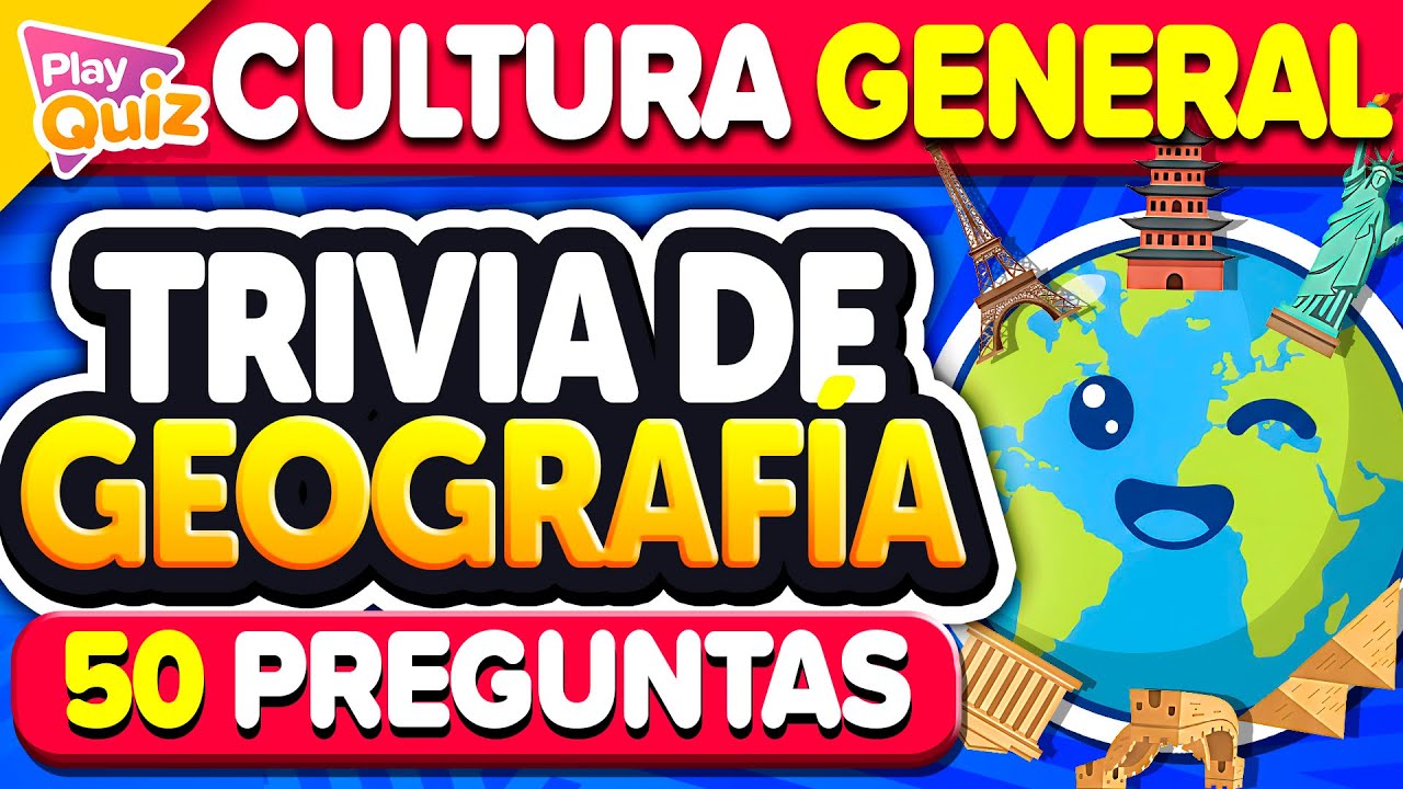 ¿Cuánto sabes de GEOGRAFÍA? 🌍 50 Preguntas que solo un EXPERTO responde ✅ | Play Quiz de Cultura