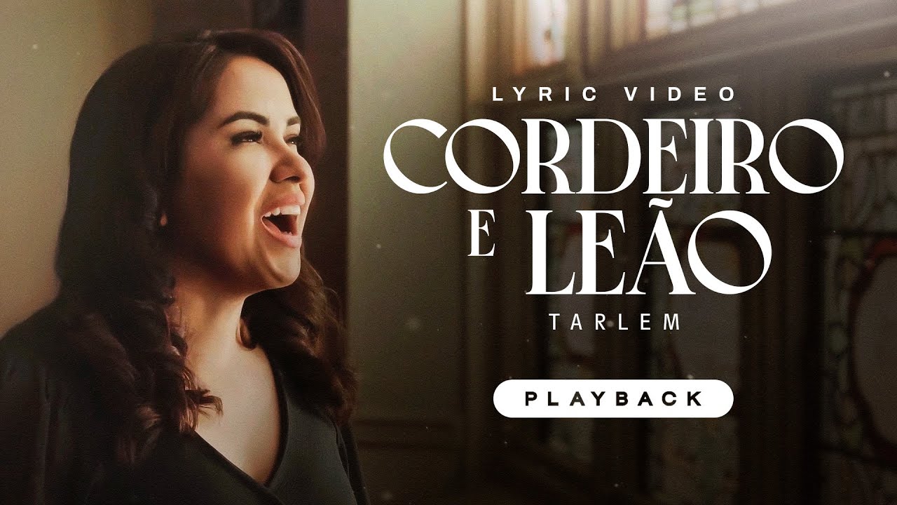 Tarlem | Cordeiro e Le&atilde;o - Playback (Lyric V&iacute;deo)
