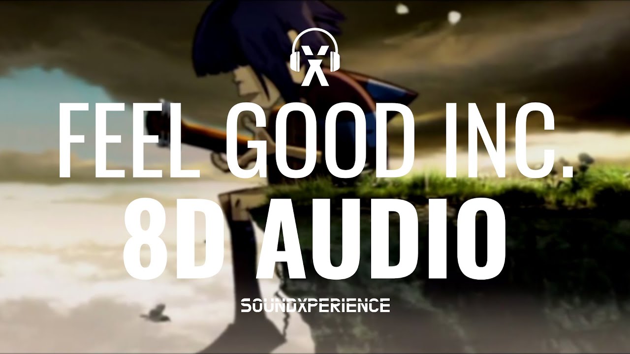 FEEL GOOD INC - Gorillaz (8D AUDIO)