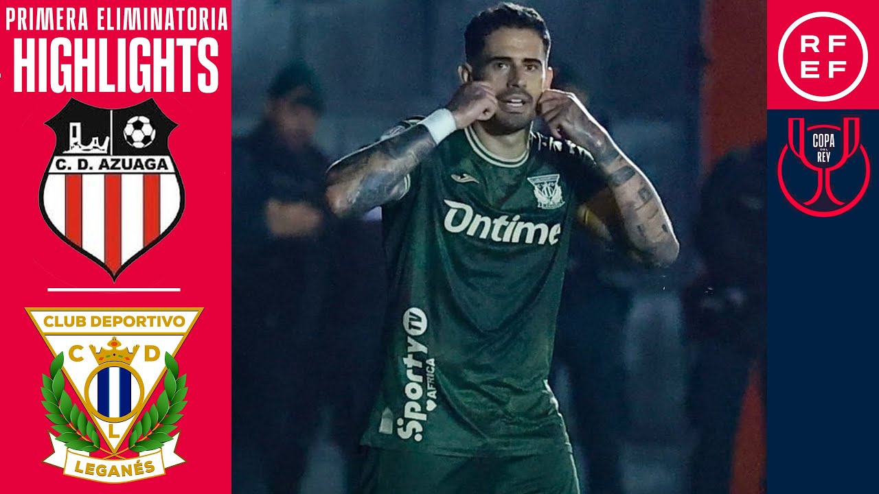 Resumen #CopaDelReyMAPFRE | CD Azuaga 1-4 CD Leganés | Primera Eliminatoria | Temp. 2025/26